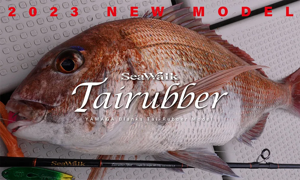 23 Yamaga Blanks SeaWalk Tairubber 611D